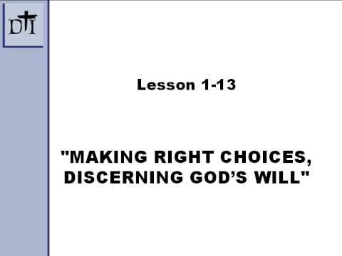 Discipleship Training DTI Lesson 1-13 Discerning God’s Will : Spiritual Lessons  : Video