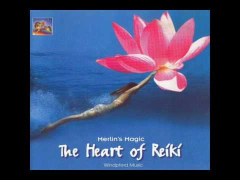 THE HEART OF REIKI – MERLIN’S MAGIC : Reiki  : Video
