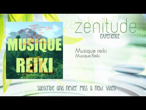 Video : Musique Reiki – Musique reiki – ZenitudeExperience